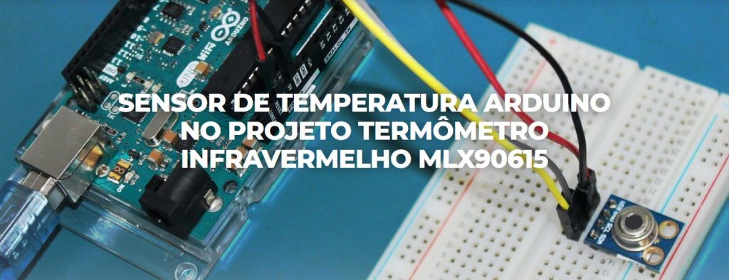 Projeto Sensor de Temperatura Arduino MLX90615 – Blog Usinainfo