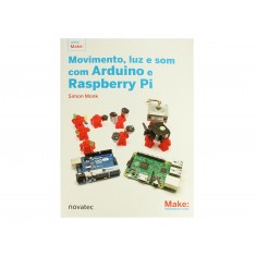 Livro Arduino - Movimento, Luz e Som com Arduino e Raspberry Pi