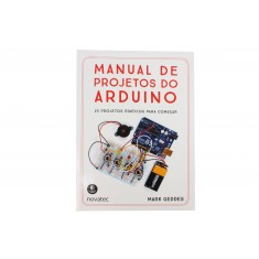 Livro Manual de Projetos do Arduino: 25 Projetos Práticos para Começar com Arduino