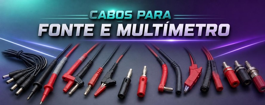 Cabos Para Fonte e Mult&iacute;metro