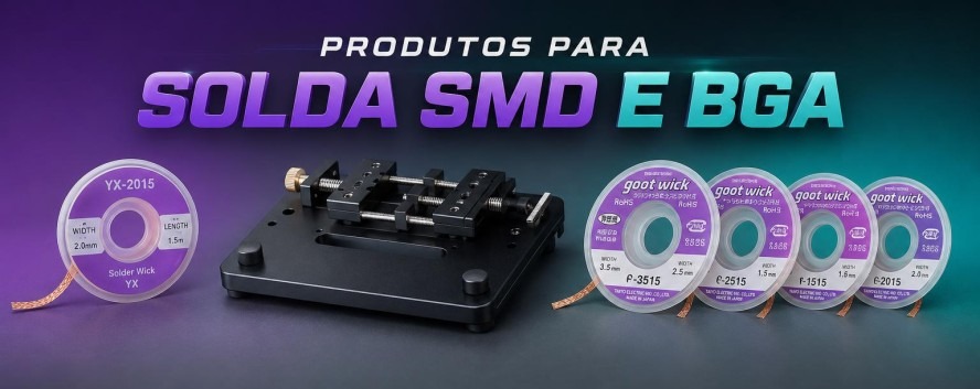 Produtos para Solda SMD e BGA