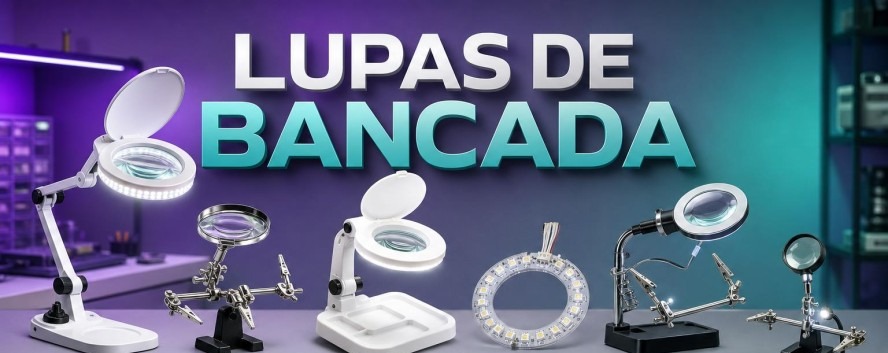 Lupas de Bancada