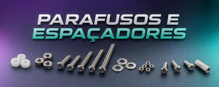 Parafusos e Espa&ccedil;adores