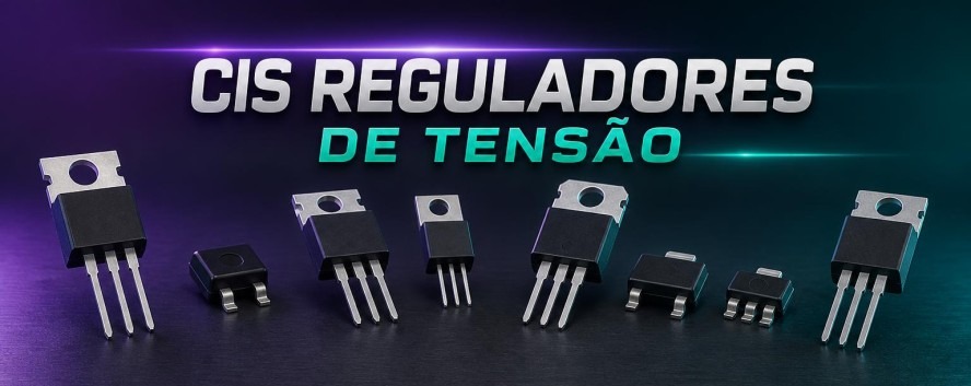 CIs Reguladores de Tens&atilde;o