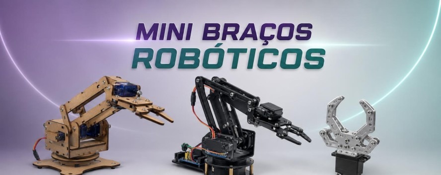 Mini Bra&ccedil;os Rob&oacute;ticos