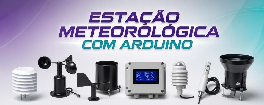 Esta&ccedil;&atilde;o Meteorol&oacute;gica com Arduino