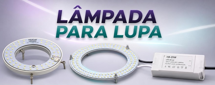 L&acirc;mpada para Lupa