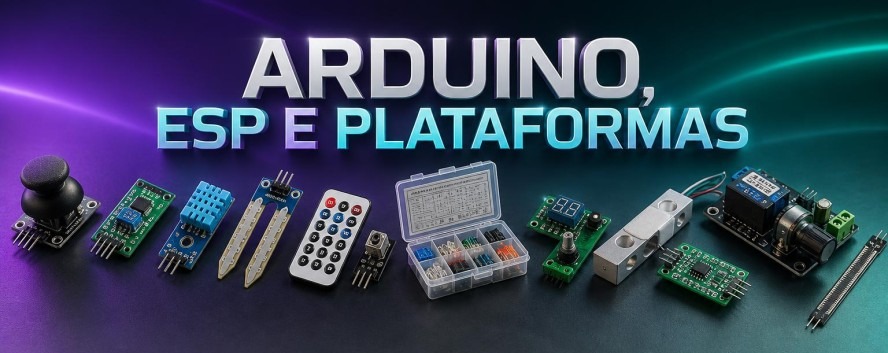 Arduino, ESP e Plataformas